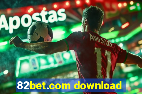 82bet.com download